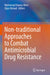Non-Traditional Approaches to Combat Antimicrobial Drug Resistance by Mohmmad Younus Wani