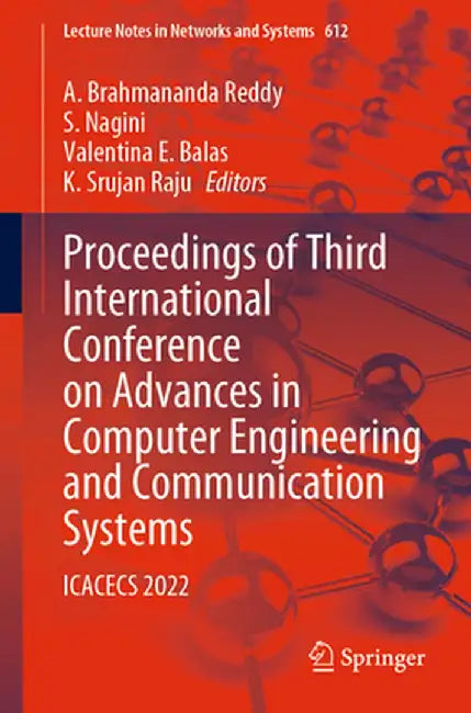 Proceedings of Third International Conference on Advances in Computer Engineering and Communication Systems: Icacecs 2022 by A. Brahmananda Reddy