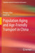 Population Aging and Age-Friendly Transport in China by Pengjun Zhao