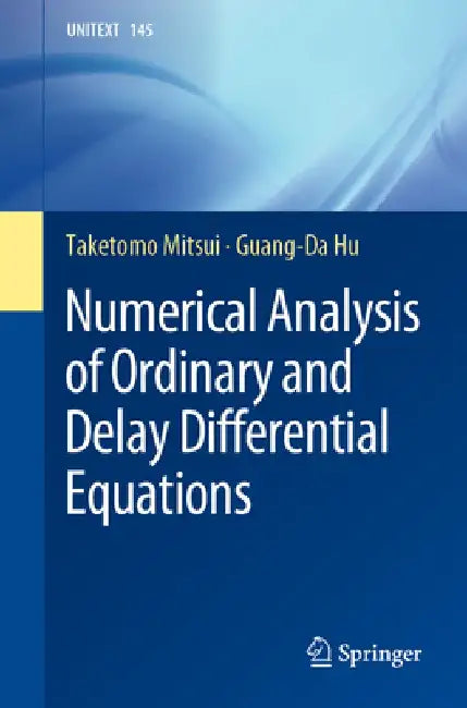 Numerical Analysis of Ordinary and Delay Differential Equations by Taketomo Mitsui