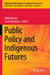 Public Policy and Indigenous Futures by Nikki Moodie