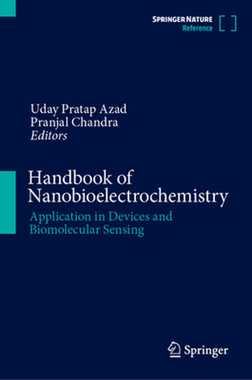 Handbook of Nanobioelectrochemistry: Application in Devices and Biomolecular Sensing by Uday Pratap Azad
