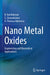 Nano Metal Oxides: Engineering and Biomedical Applications by B. Karthikeyan