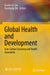 Global Health and Development: Low-Carbon Economy and Health Innovation by Gordon G. Liu