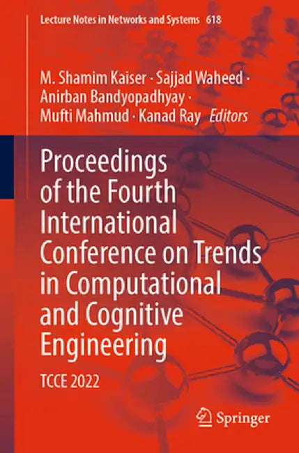 Proceedings of the Fourth International Conference on Trends in Computational and Cognitive Engineering: Tcce 2022 by M. Shamim Kaiser