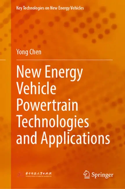 New Energy Vehicle Powertrain Technologies and Applications by Yong Chen