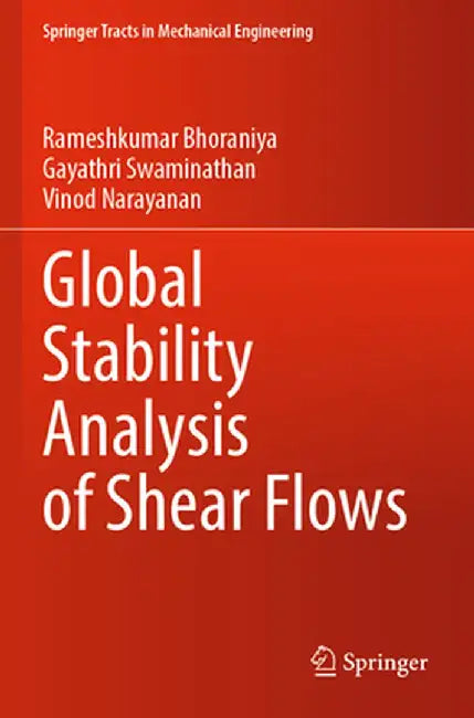 Global Stability Analysis of Shear Flows by Rameshkumar Bhoraniya