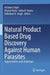 Natural Product Based Drug Discovery Against Human: Opportunities and Challenges by Archana Singh