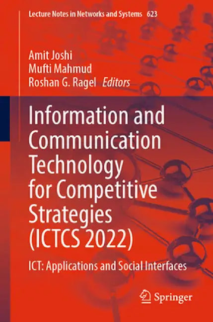 Information and Communication Technology for Competitive Strategies (Ictcs 2022): Ict: Applications and Social Interfaces by Amit Joshi