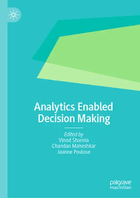 Analytics Enabled Decision Making by Vinod Sharma