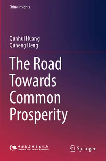 The Road Towards Common Prosperity by Qunhui Huang