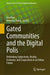 Gated Communities and the Digital Polis: Rethinking Subjectivity, Reality, Exclusion, and Cooperation in an Urban Future by Kon Kim