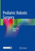 Pediatric Robotic Surgery by Qiang Shu