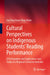 Cultural Perspectives on Indigenous Students' Reading Performance: A Participatory and Exploratory Case Study at a Regional School in Australia by Gui Ying Annie Yang-Heim