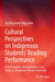 Cultural Perspectives on Indigenous Students' Reading Performance: A Participatory and Exploratory Case Study at a Regional School in Australia by Gui Ying Annie Yang-Heim
