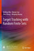Target Tracking with Random Finite Sets by Weihua Wu