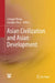 Asian Civilization and Asian Development by Linggui Wang