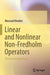 Linear and Nonlinear Non-Fredholm Operators: Theory and Applications by Messoud Efendiev