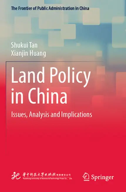 Land Policy in China: Issues, Analysis and Implications by Shukui Tan