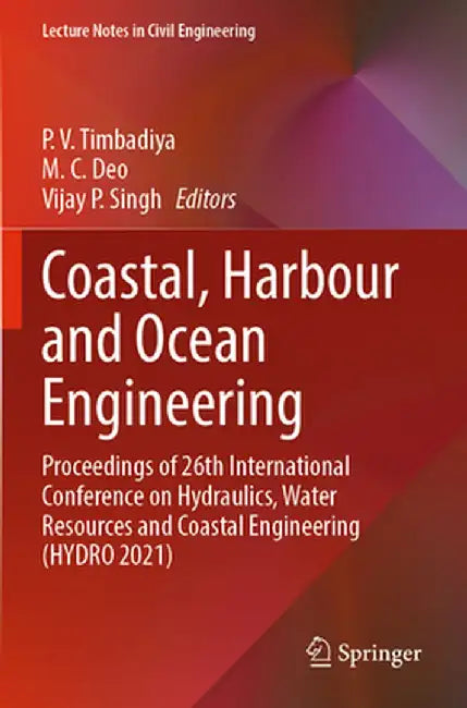Coastal, Harbour and Ocean Engineering: Proceedings of 26th International Conference on Hydraulics, Water Resources and Coastal Engineering (Hydro 202 by P. V. Timbadiya