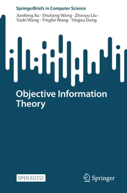 Objective Information Theory by Jianfeng Xu