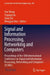 Signal and Information Processing, Networking: Proceedings of the 10th International Conference on Signal and Information Processing, Networking and Computers (ICSINC) by Yue Wang