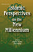 Islamic Perspectives on the New Millennium by Virginia Hooker