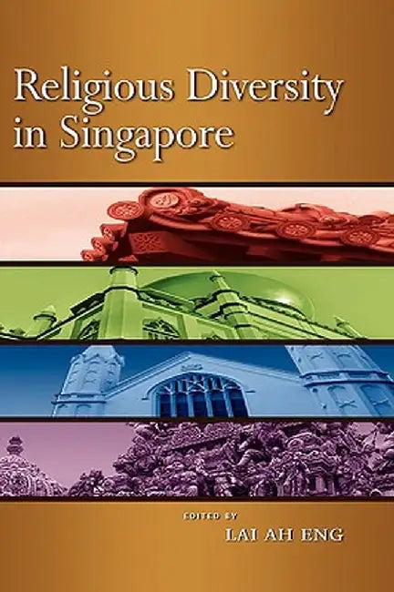 Religious Diversity in Singapore by Ah Lai Eng