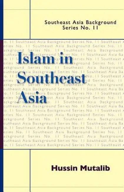 Islam in Southeast Asia by Hussin Mutalib