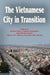 The Vietnamese City in Transition by Patrick Gubry El at