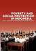 Poverty and Social Protection in Indonesia by Joan Hardjono