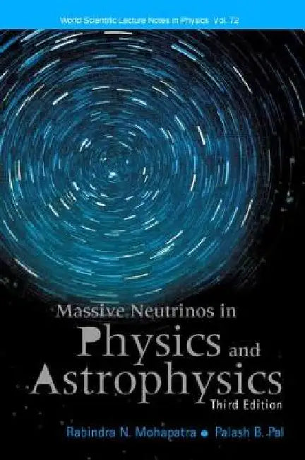 Massive Neutrino in Phy &..3ed (V72) by Mohapatra Rabindra N