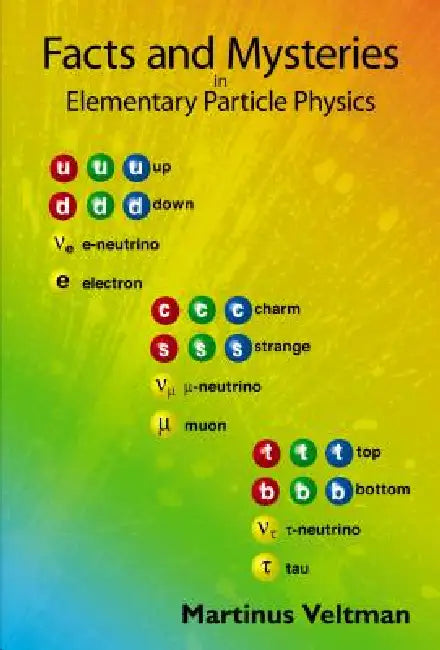 Facts & Mysteries in Elementary Partic.. by Veltman Martinus J G