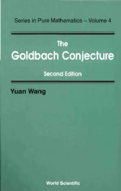 Goldbach Conjecture, 2nd Edition by Yuan Wang