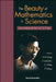 Beauty of Mathematics in Science, The: The Intellectual Path of J Q Chen by Da-Hsuan Feng, Francesco Iachello, Jialun Ping