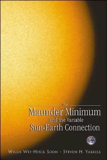 Maunder Minimum & the Variable Sun-Ea.. by Soon Willie Wei-Hock