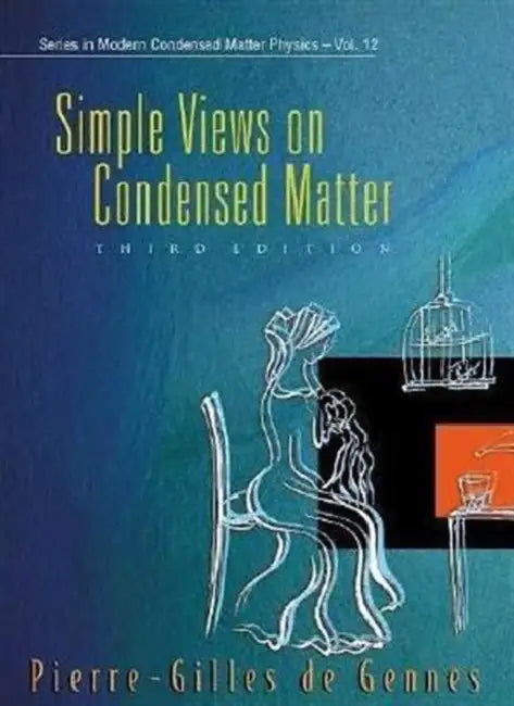 Simple Views on Condensed Matter (Third Edition) by Pierre-Gilles de Gennes