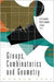 Groups, Combinatorics and Geometry by Alexander Anatolievich Ivanov, Martin W. Liebeck, Jan Saxl