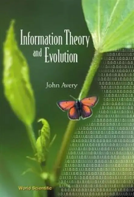 Information Theory and Evolution by John Scales Avery