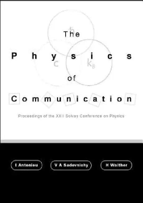 The Physics of Communication by Antoniou I