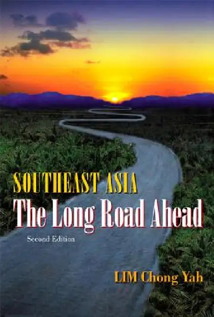 Southeast Asia: Long Road (2ed) by Yah Lim Chong