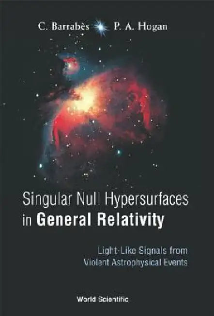 Singular Null Hypersurfaces in General.. by Barrabes C