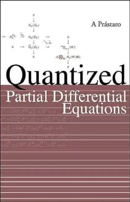 Quantized Partial Differential Equations by Agostino Prastaro