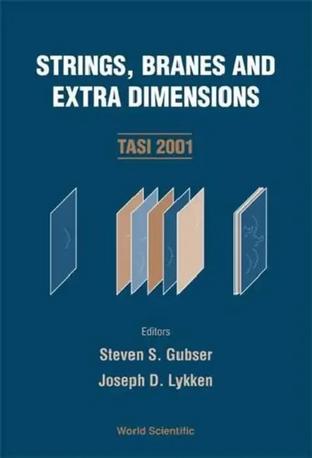 Strings, Branes and Extra Dimensions (Tasi 2001) by Steven S. Gubser, Joseph D. Lykken