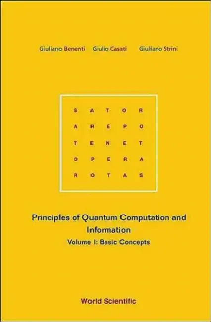Principles of Quantum Computation and Information - Volume I: Basic Concepts by Giuliano Benenti, Giulio Casati, Giuliano Strini
