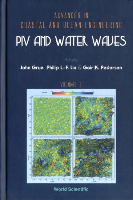 Piv and Water Waves by John Grue, Philip L-F Liu, Geir K. Pedersen