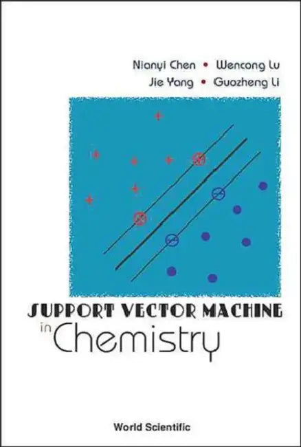 Support Vector Machine in Chemistry by Nianyi Chen, Wencong Lu, Jie Yang