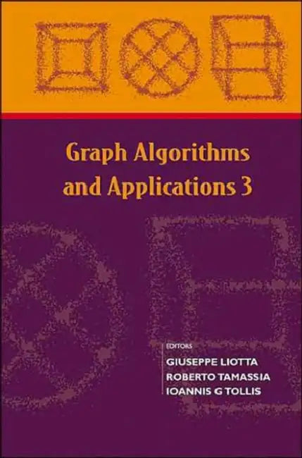 Graph Algorithms and Applications 3 by Giuseppe Liotta, Roberto Tamassia, Ioannis G. Tollis