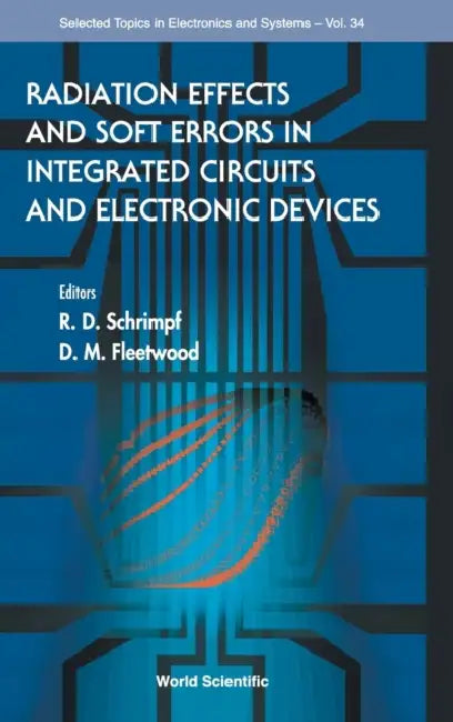 Radiation Effects & Soft Errors ...(V34) by Ronald D. Schrimpf, Daniel M. Fleetwood
