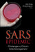 Sars Epidemic, The: Challenges to China's Crisis Management by John Wong, Yongnian Zheng